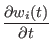 $\displaystyle {\frac{{\partial w_{i}(t)}}{{\partial t}}}$