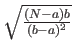 $ \sqrt{{\frac{(N-a)b}{(b-a)^{2}}}}$