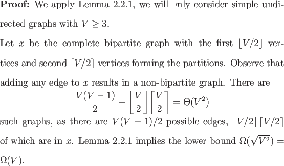 \begin{proof}
% latex2html id marker 1852We apply Lemma \ref{lm:1xky}, we will...
...lm:1xky} implies the lower bound $\Omega(\sqrt{V^{2}}) =
\Omega(V)$.
\end{proof}
