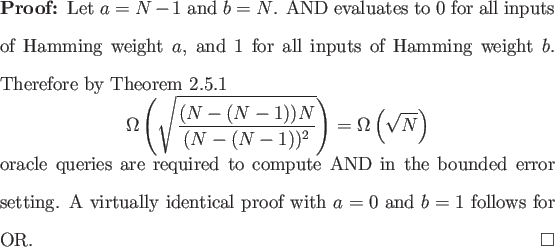 \begin{proof}
% latex2html id marker 812Let $a = N-1$ and $b = N$. AND evalua...
...virtually identical proof with $a = 0$ and $b = 1$ follows
for OR.
\end{proof}